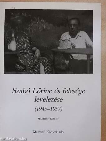 Szabó Lőrinc és felesége levelezése II.