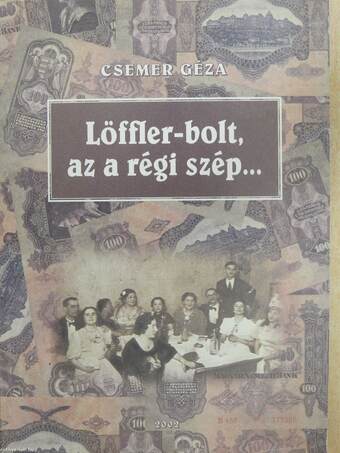 Löffler-bolt, az a régi szép... (dedikált példány)