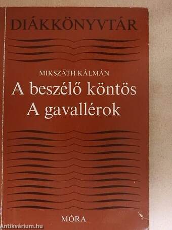 A beszélő köntös/A gavallérok