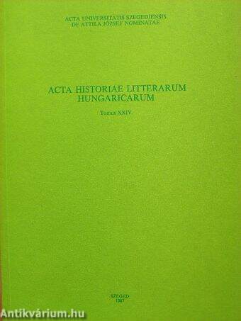 Acta Historiae Litterarum Hungaricarum Tomus XXIV.