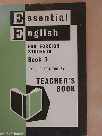 Essential English for Foreign Students Book 3. - Teacher's Book