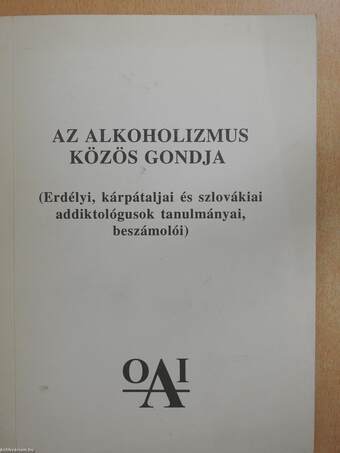 Az alkoholizmus közös gondja (dedikált példány)