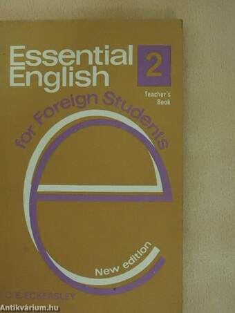 Essential English for Foreign Students Book 2. - Teacher's Book