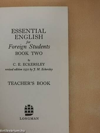 Essential English for Foreign Students Book 2. - Teacher's Book