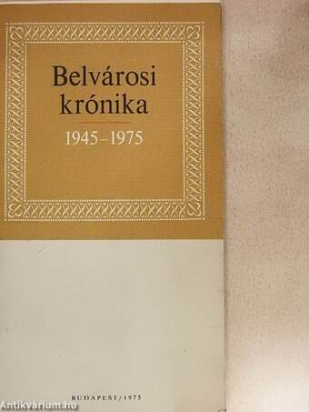 Belvárosi krónika 1945-1975