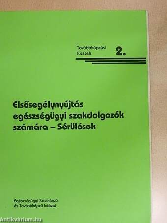 Elsősegélynyújtás egészségügyi szakdolgozók számára - Sérülések