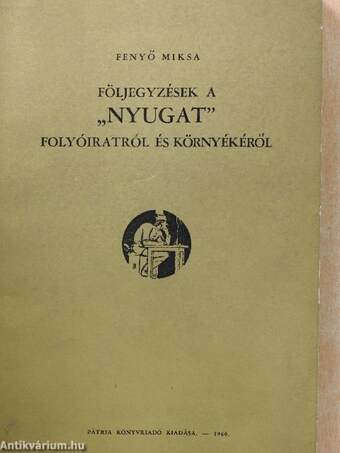 Följegyzések a "Nyugat" folyóiratról és környékéről