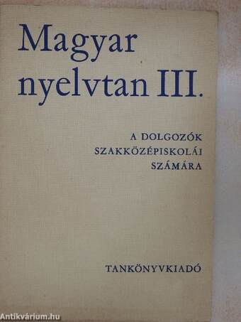 Magyar nyelvtan III.