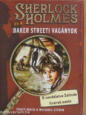 Sherlock Holmes és a Baker Streeti vagányok I.