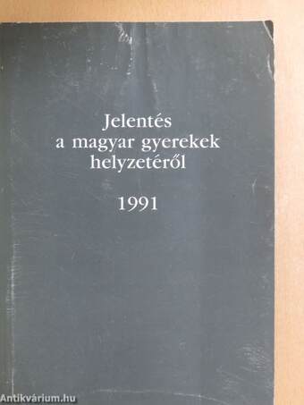 Jelentés a magyar gyerekek helyzetéről 1991