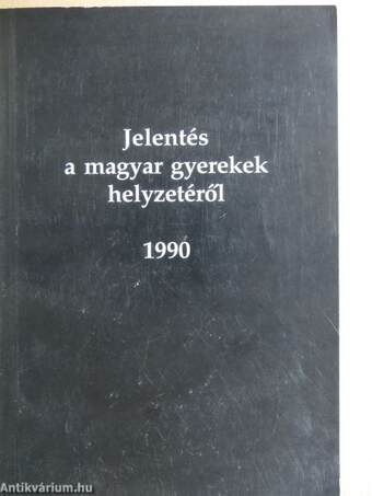 Jelentés a magyar gyerekek helyzetéről 1990