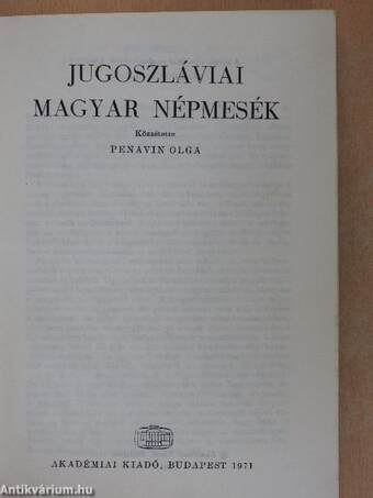 Jugoszláviai magyar népmesék I.