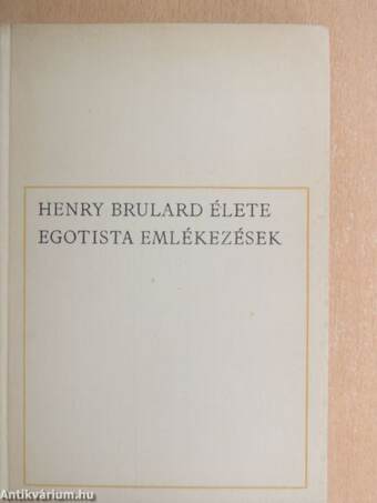 Henry Brulard élete/Egotista emlékezések
