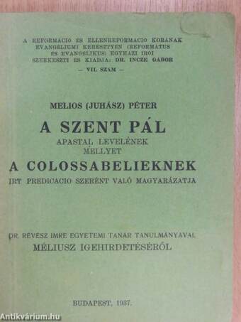 A Szent Pál apastal levelének mellyet a colossabelieknek irt predicacio szerént való magyarázatja