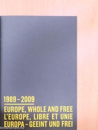 Europe, Whole and Free/L'Europe, libre et unie/Europa - Geeint und frei