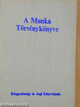 A Munka Törvénykönyve