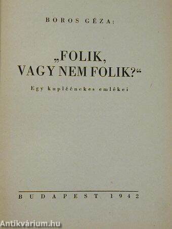 "Folik, vagy nem folik?"