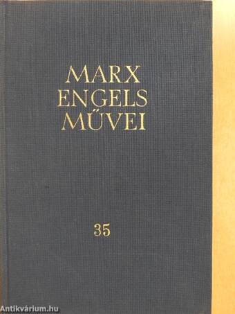 Karl Marx és Friedrich Engels művei 35.