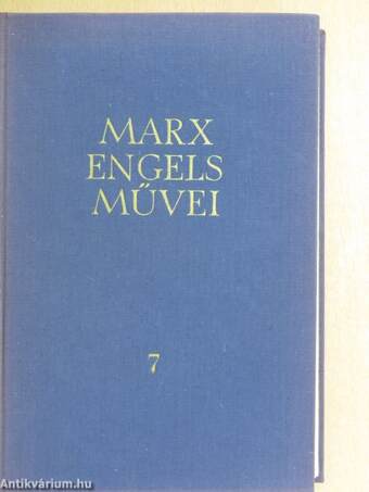 Karl Marx és Friedrich Engels művei 7.