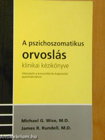 A pszichoszomatikus orvoslás klinikai kézikönyve