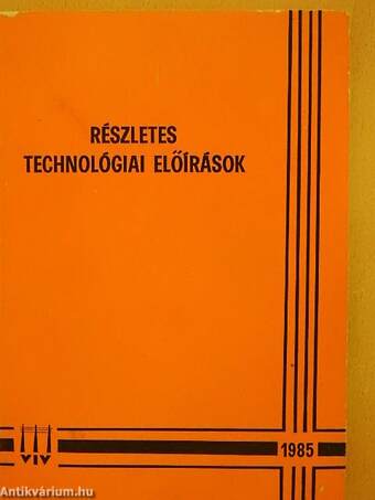 Részletes technológiai előírások