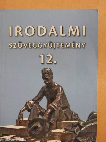 Irodalmi szöveggyűjtemény 12.