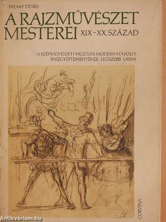 A rajzművészet mesterei - XIX-XX. század