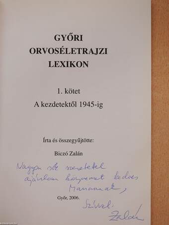 Győri orvoséletrajzi lexikon 1. (dedikált példány)