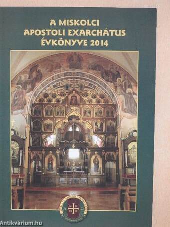 A Miskolci Apostoli Exarchátus évkönyve 2014