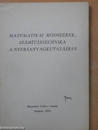 Matematikai módszerek, számítástechnika a nyersanyagkutatásban I.