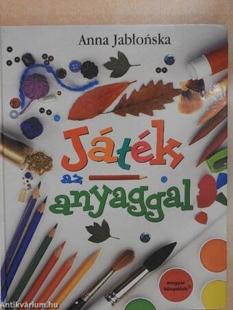 Játék az anyaggal