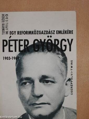 Egy reformközgazdász emlékére - Péter György (1903-1969)