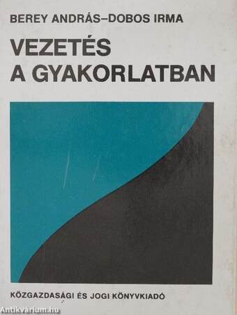 Vezetés a gyakorlatban