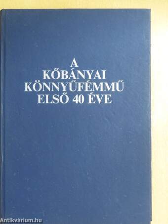 A kőbányai könnyűfémmű első 40 éve