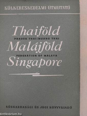 Thaiföld/Malájföld/Singapore