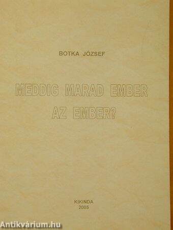 Meddig marad ember az ember?