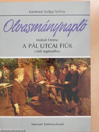 Olvasmánynapló - Molnár Ferenc A Pál utcai fiúk című regényéhez