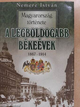 A legboldogabb békeévek (dedikált példány)