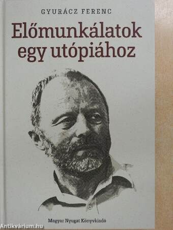 Előmunkálatok egy utópiához (dedikált példány)