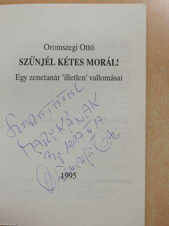 Szűnjél kétes morál! (dedikált példány)