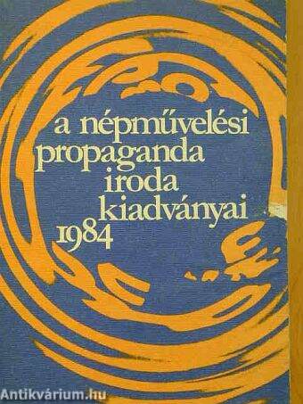 A Népművelési Propaganda Iroda Kiadványai 1984