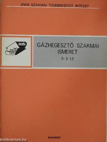 Gázhegesztő szakmai ismeret