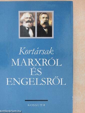 Kortársak Marxról és Engelsről