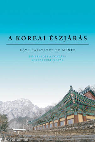 A koreai észjárás - Ismerkedés a kortárs koreai kultúrával