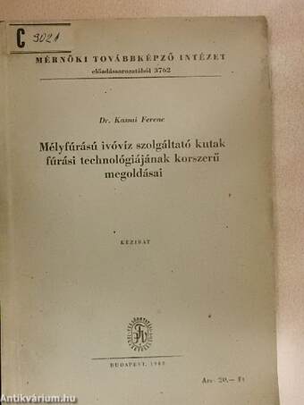 Mélyfúrású ivóvíz szolgáltató kutak fúrási technológiájának korszerű megoldásai