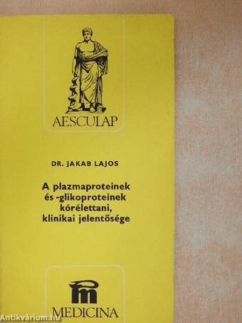 A plazmaproteinek és -glikoproteinek kórélettani, klinikai jelentősége