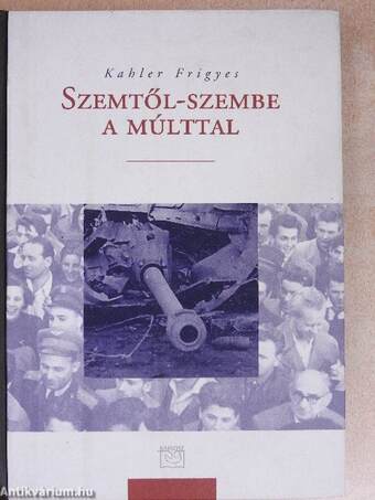 Szemtől-szembe a múlttal