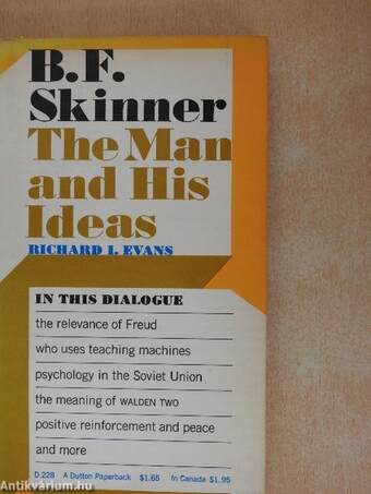 B. F. Skinner: The Man and His Ideas