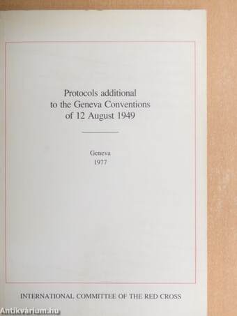 Protocols Additional to the Geneva Conventions of 12 august 1949