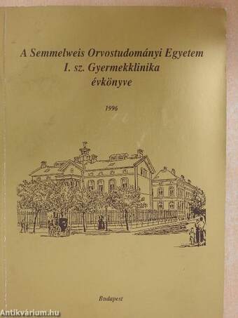 A Semmelweis Orvostudományi Egyetem I. sz. Gyermekklinika évkönyve 1996